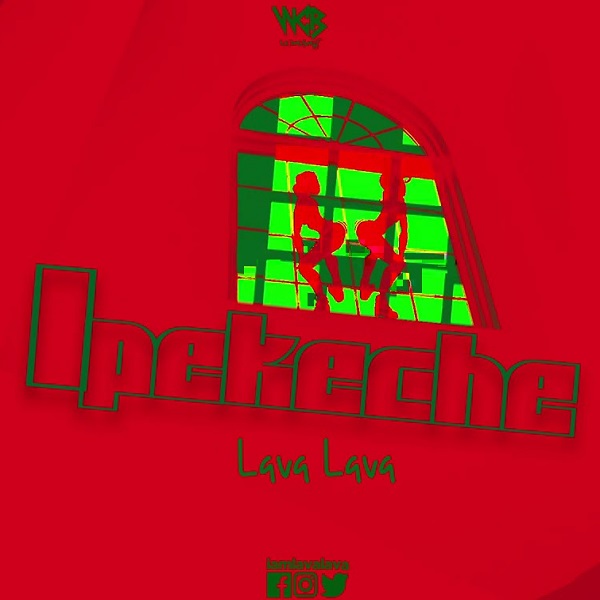 Lava Lava Ipekeche