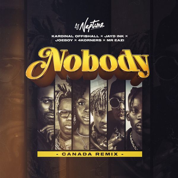 DJ Neptune Nobody Canada Remix