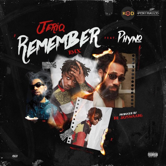 Jeriq ft Phyno Remember Remix