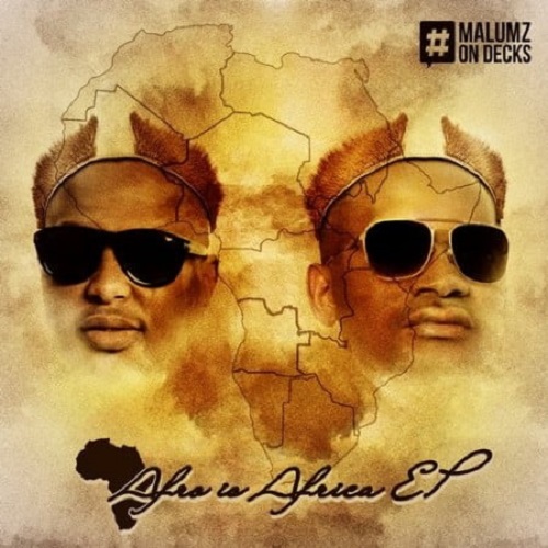 Malumz On Decks Afro Is Africa EP