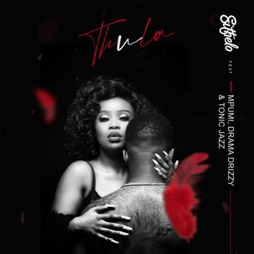 Sithelo Thula feat Mpumi Drama Drizzy Tonic Jazz
