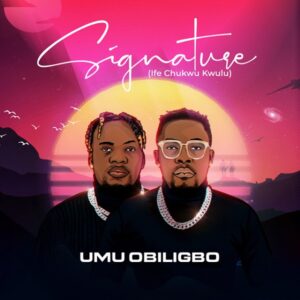 Umu Obiligbo Signature Ife Chukwu Kwulu Album