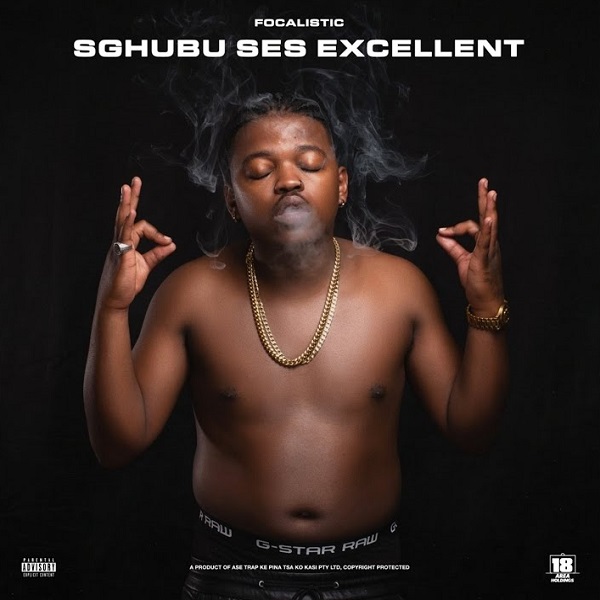 Focalistic Sghubu Ses Excellent Album