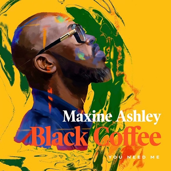 Black Coffee You Need Me