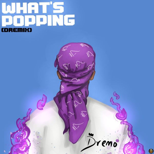 Dremo Whats Popping