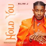 Slim J Hold You