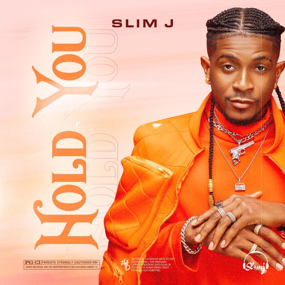 Slim J Hold You