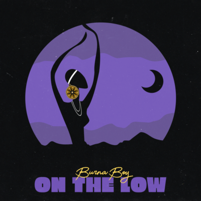 burna boy on the low prod kel p