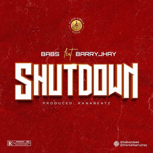 BABS and Barry Jhay Shutdown