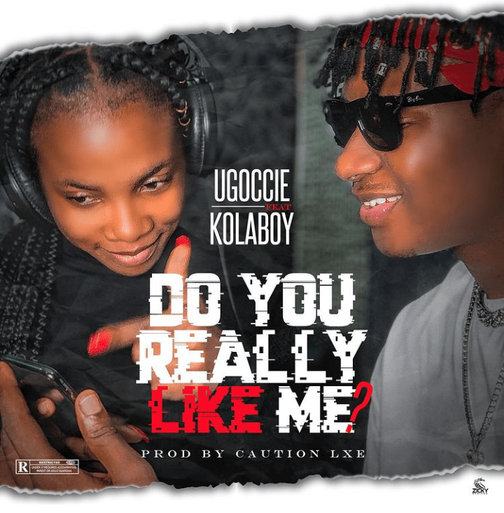 Ugoccie Do u really Like Me