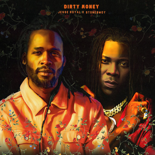 Jesse Royal Dirty Money Ft Stonebwoy