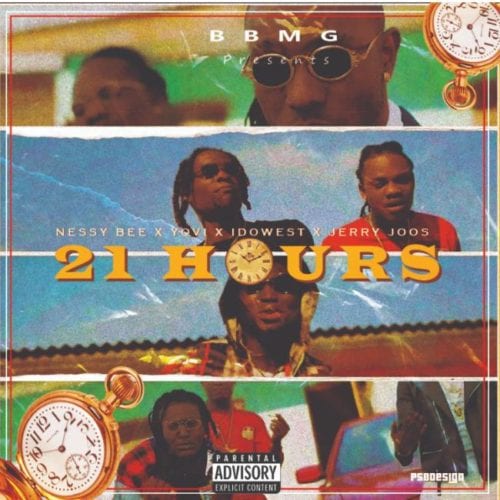 Nessy Bee – 21 Hours ft. Yovi Idowest Jerry Joos