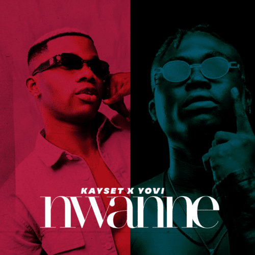 kayset nwanne ft yovi