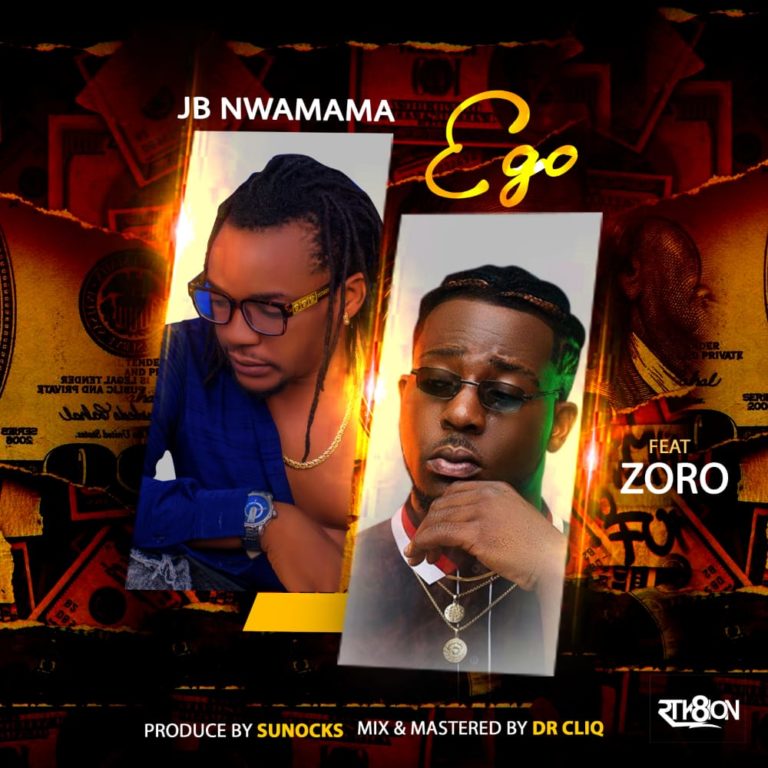 JB Nwamama – Ego ft. Zoro
