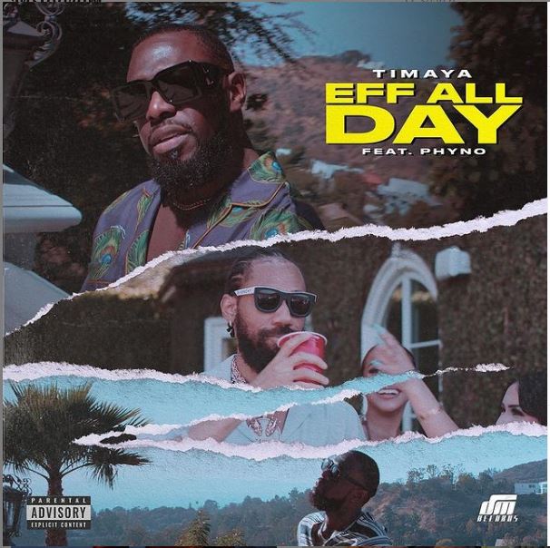 Timaya Ft Phyno EFF All Day