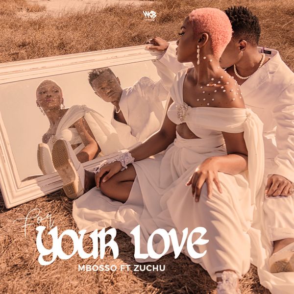 Mbosso For Your Love