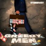 stonebwoy greedy men