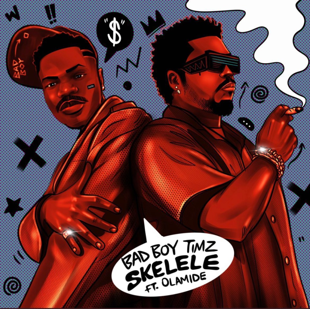 Bad Boy Timz Ft. Olamide – Skelele