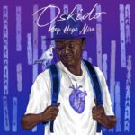 Oskido ft King Monada – Fofa
