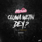 Mz kiss Oluwa Wetin Dey