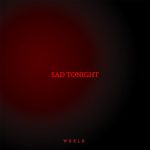 WurlD Sad Tonight 732x732 1
