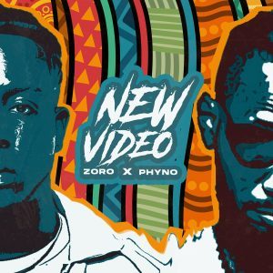 Zoro New Video Ft. Phyno