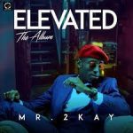Mr 2kay - Bad Belle