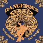 Blaq Jerzee Dangerous.jpeg