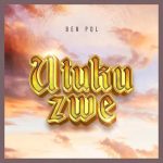 Ben Pol Utukuzwe Halleluya IKMZIKI