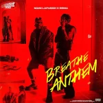 Breathe Music WA – Breathe Anthem Ft. Mani Lapussh Rema