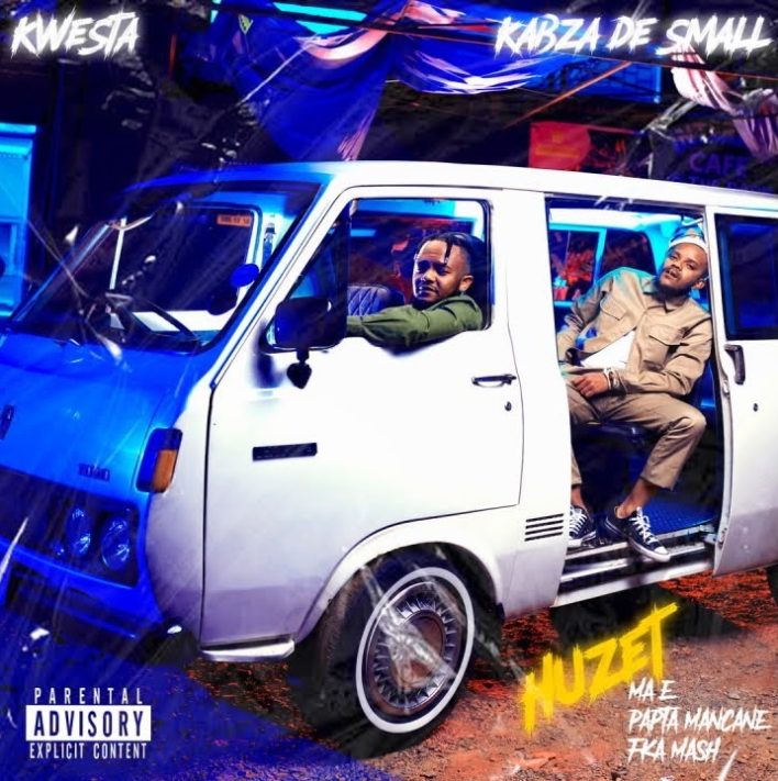 Kwesta Kabza De Small – Huzet Ft. Papta Mancane Ma E FKA Mash 708x711 1