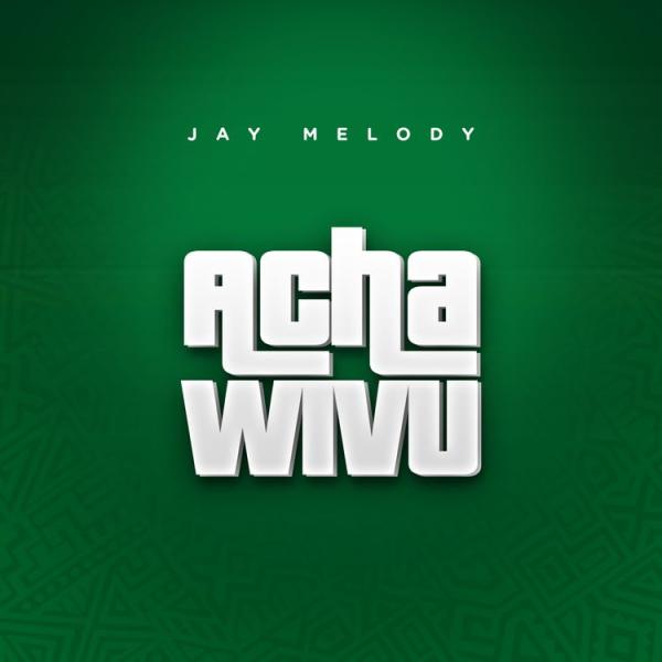 jay melody acha wivu