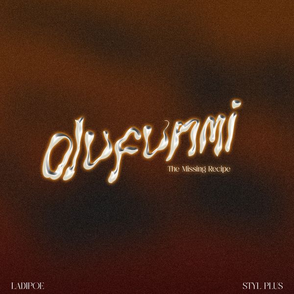 LadiPoe – Olufunmi (The Missing Recipe) Ft. Styl-Plus