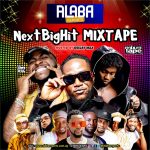 Alabareports Promotions – Next Big Hit Mixtape Ft. DJ Max & DJ Eniwizzy