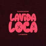 Sarkodie – Lavida Loca Ft. Lasmid
