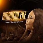 Theresa Onuorah – Amauche Eke
