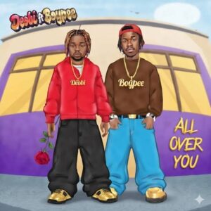 Deobi – All Over You (Remix) Ft. BoyPee