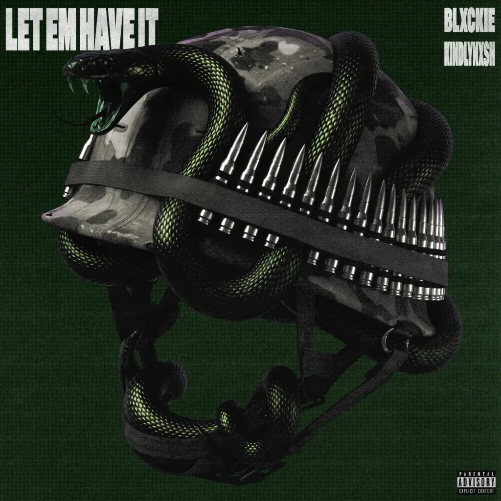 Blxckie – Let Em Have It Ft. KindlyNxsh