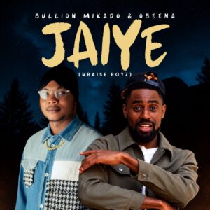Bullion Mikado – Jaiye (Mbaise Boyz) Ft. Obeena