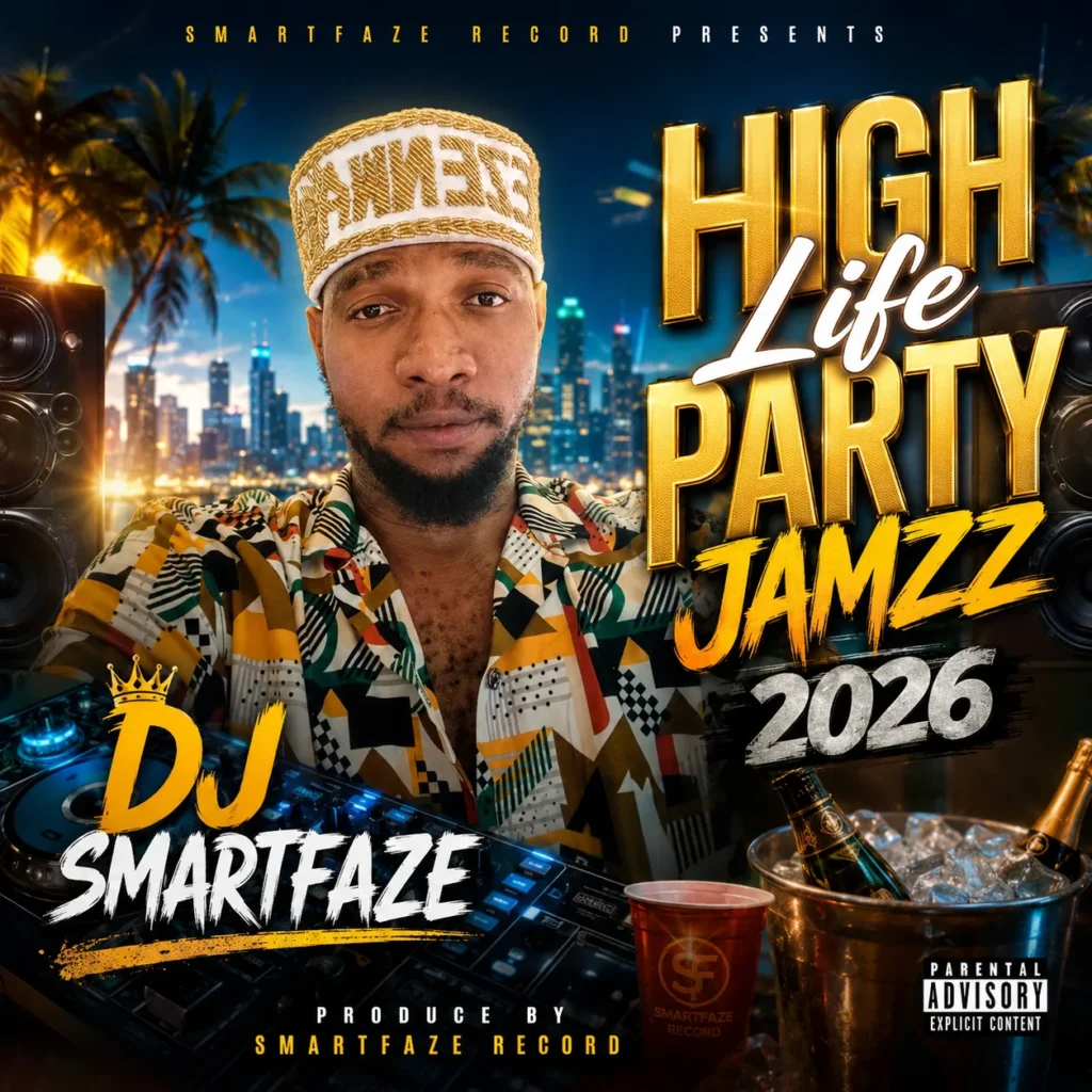 DJ SMARTFAZE – High Life Party Jamzz