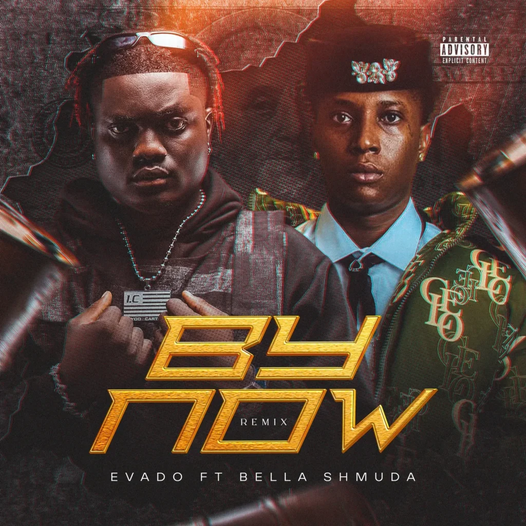 Evado Ft. Bella Shmurda – By Now (Remix): A Powerful East-Meets-West Street-Pop Collaboration