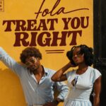 FOLA – Treat You Right