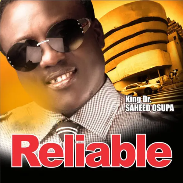 King Dr. Saheed Osupa – Reliable Pt. 5