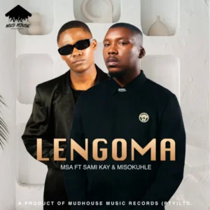 LKG – Lengoma Ft. MSA & Sami’Kay & Misokuhle