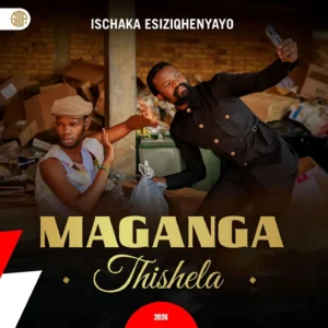 Maganga Thishela – Phumani Kimi Zinja