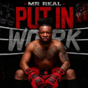 Mr Real – Put In Work