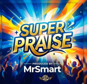 The Smart Crew – Super Praise