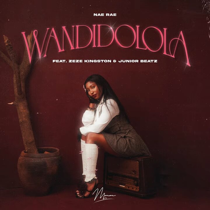 NaeRae – Wandidolola Ft. Zeze Kingston & Junior Beatz