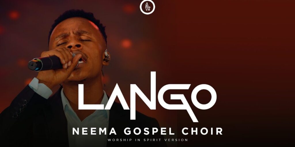 Neema Gospel Choir – Lango: A Spirit-Filled Amapiano Praise Anthem of Open Doors