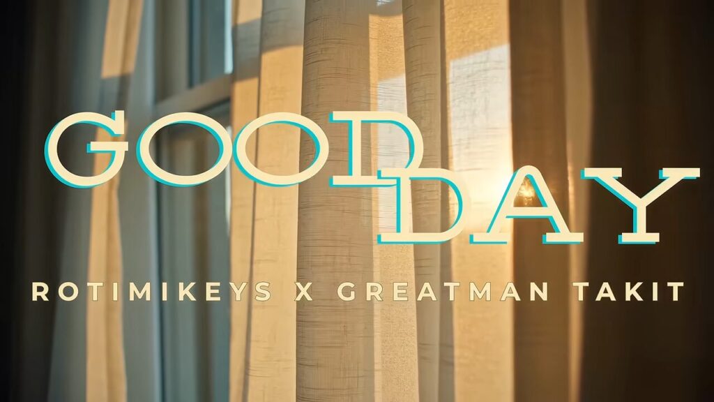 Rotimikeys – Good Day Ft. Greatman Takit